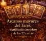 Arcanos mayores del Tarot: Significado completo de las 22 cartas
